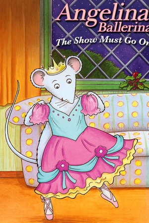 Angelina Ballerina: The Show Must Go On: Christmas in Mouseland