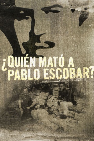 Who Killed Pablo Escobar?