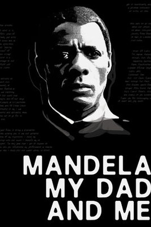 Mandela, My Dad and Me