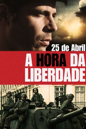 25 de Abril - A Hora da Liberdade