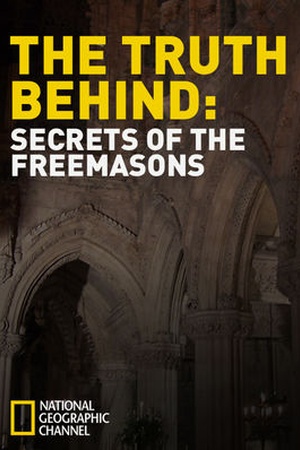 The Truth Behind: The Freemasons
