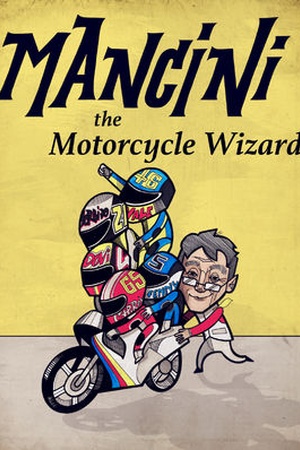 Mancini: The Motorcycle Wizard