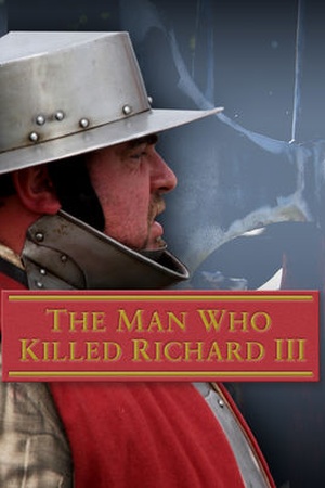 Man Who Killed Richard III