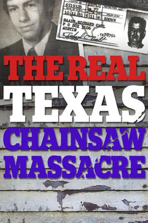 The Real Texas Chainsaw Massacre