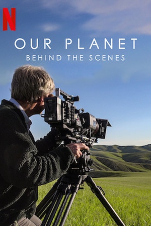 Our Planet - Behind The Scenes