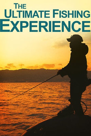 The Ultimate Fishing Experience