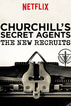 Churchill’s Secret Agents: The New Recruits