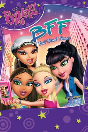 Bratz: BFF: Best Friends Forever