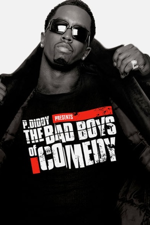 P. Diddy Presents the Bad Boys of Comedy