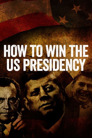 How to Win the US Presidency