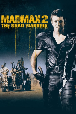 Mad Max 2: The Road Warrior