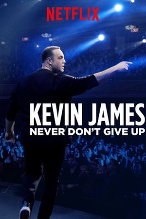 Kevin James: Never Don't Give Up