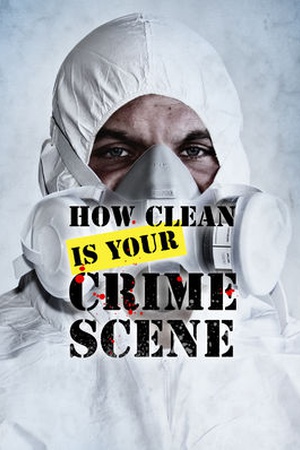 How Clean Is Your Crime Scene