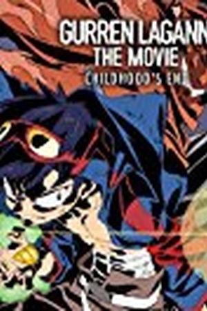 Gurren Lagann: The Movie: Childhood's End