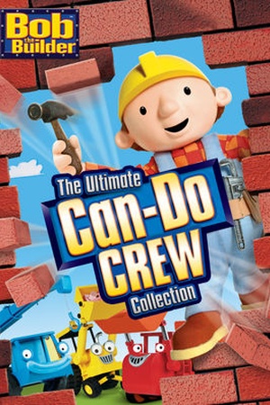 Bob the Builder: The Ultimate Can-Do Crew Collection