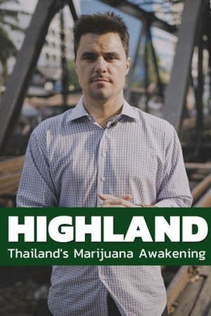 HIGHLAND: Thailand's Marijuana Awakening