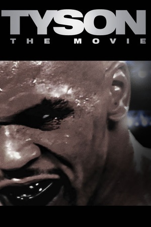Tyson: The Movie