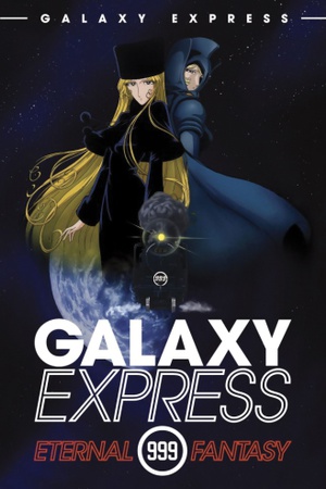 The Galaxy Express 999: The Eternal Fantasy