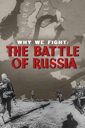 Why We Fight: The Battle of Russia