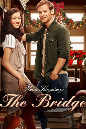 Karen Kingsbury's The Bridge 1