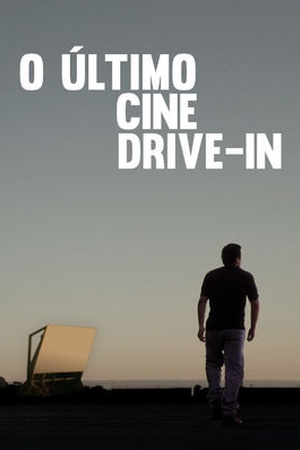 O Último Cine Drive-in