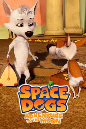 Space Dogs: Adventure to the Moon