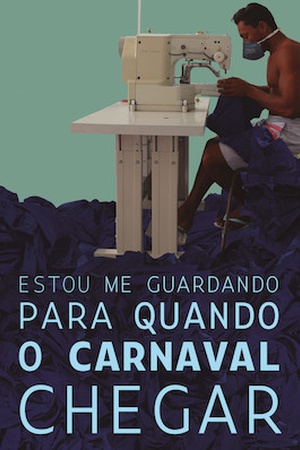 Estou Me Guardando Para Quando O Carnaval Chegar