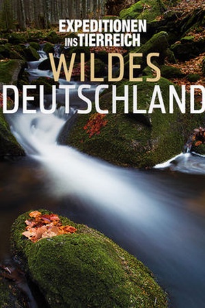 Expeditionen ins Tierreich: Wildes Deutschland