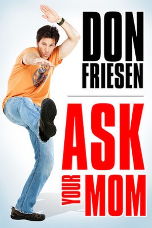 Don Friesen: Ask Your Mom