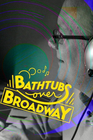 Bathtubs Over Broadway