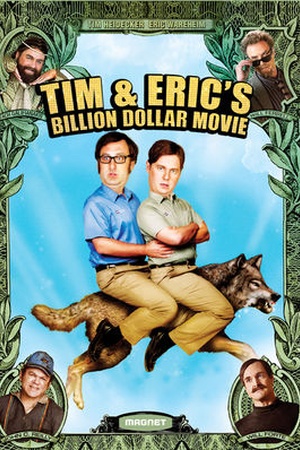 Tim & Eric's Billion Dollar Movie