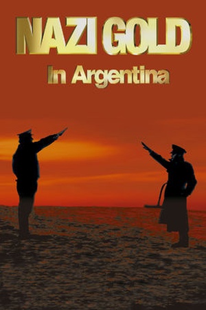 Nazi Gold in Argentina