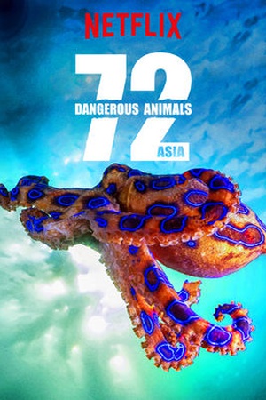 72 Dangerous Animals: Asia