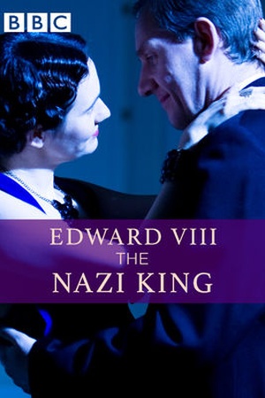 Edward VIII: The Nazi King