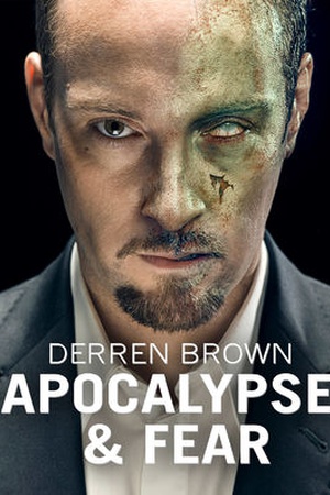 Derren Brown: Apocalypse and Fear