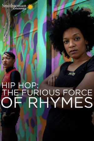 Hip Hop: The Furious Force of Rhymes