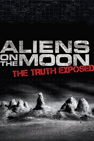 Aliens on the Moon: The Truth Exposed