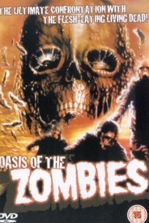 Oasis of the Zombies