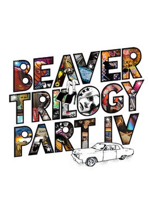 Beaver Trilogy Part IV