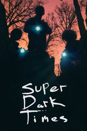 Super Dark Times