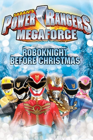 Power Rangers: Megaforce: The Robo Before Christmas