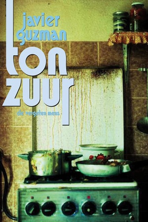 Javier Guzman: Ton Zuur