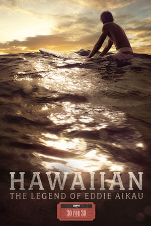 30 for 30: Hawaiian: The Legend of Eddie Aikau