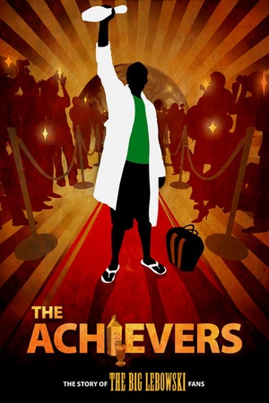 The Achievers: The Story of the Lebowski Fans