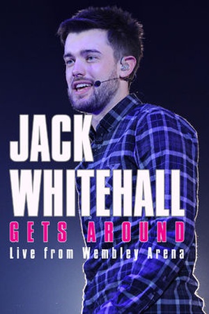 Jack Whitehall Gets Around: Live from Wembley Arena