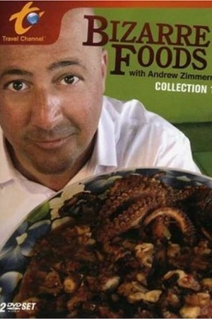 Bizarre Foods with Andrew Zimmern Collection