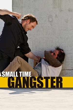 Small Time Gangster