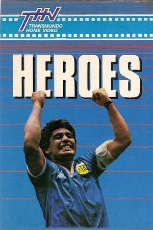 Heroes: The Official Film of the 1986 FIFA World Cup