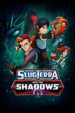 Slugterra: Into the Shadows