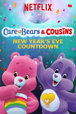 Care Bears and Cousins - New Year's Eve Countdown